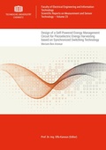 Cover: Design of a Self-Powered Energy Management Circuit for Piezoelectric Energy Harvesting based on Synchronized Switching Technology - Universit&auml;tsverlag Chemnitz