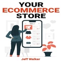 Cover: Your eCommerce Store - Jeff Walker