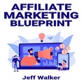 Cover: Affiliate Marketing Blueprint - Jeff Walker