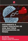 Cover: Isolamento E Caracterizacao de Uma Bacteria Degradadora de Penas - Edicoes Nosso Conhecimento