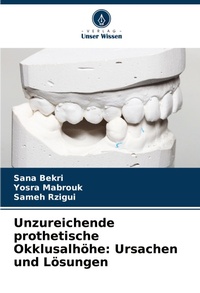 Abbildung von: Unzureichende prothetische Okklusalhoehe - Verlag Unser Wissen