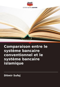 Abbildung von: Comparaison entre le système bancaire conventionnel et le système bancaire islamique - Editions Notre Savoir