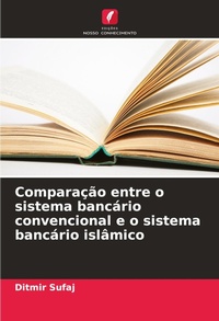 Abbildung von: Comparacao entre o sistema bancario convencional e o sistema bancario islamico - Edicoes Nosso Conhecimento