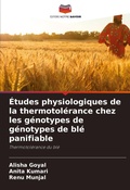 Cover: &Eacute;tudes physiologiques de la thermotol&eacute;rance chez les g&eacute;notypes de g&eacute;notypes de bl&eacute; panifiable - Editions Notre Savoir