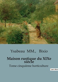 Abbildung von: Maison rustique du XIXe si?cle - Shs Editions