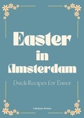 Bild: Easter in Amsterdam: Dutch Recipes for Easter - Coledown Kitchen