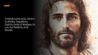 Abbildung von: Viviendo como Jesús, Parte 2. Su Madre, Seguidores, Espíritu Santo, El Maligno, Su Luz, Sus Palabras, Este Mundo - Fernando Davalos