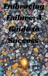 Enlarge image Cover: Embracing Failure: A Guide to Success - mohamed sadik