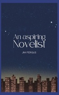 Cover: An Aspiring Novelist - Little French's Media LLC