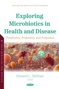 Abbildung von: Exploring Microbiotics in Health and Disease: Postbiotics, Probiotics, and Prebiotics - Nova Science Publishers Inc