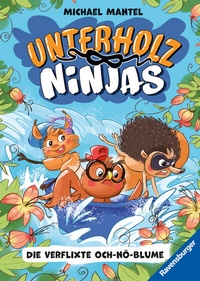 Abbildung von: Unterholz-Ninjas, Band 3 - Die verflixte Och-nö-Blume - Ravensburger
