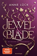 Cover: Jewel & Blade, Band 1: Die W&auml;chter von Knightsbridge (Knisternde New-Adult-Romantasy von der SPIEGEL-Bestseller-Autorin von "Silver & Poison") - Ravensburger