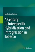 Bild: A Century of Interspecific Hybridization and Introgression in Tobacco - Springer