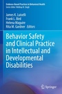 Cover: Behavior Safety and Clinical Practice in Intellectual and Developmental Disabilities - Springer