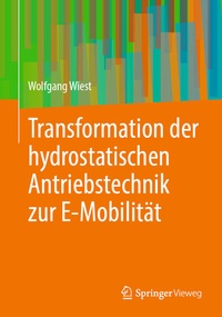 Abbildung von: Transformation der hydrostatischen Antriebstechnik zur E-Mobilität - Springer Vieweg
