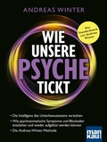Cover: Wie unsere Psyche tickt - Mankau Verlag