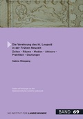 Cover: Studien und Forschungen aus dem N&Ouml; Institut f&uuml;r Landeskunde - Hauptreihe / Die Verehrung des hl. Leopold in der fr&uuml;hen Neuzeit - Nieder&ouml;sterreichisches Institut f&uuml;r Landeskunde