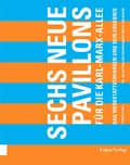 Cover: Sechs neue Pavillons f&uuml;r die Karl-Marx-Allee - Lukas Verlag f&uuml;r Kunst- und Geistesgeschichte