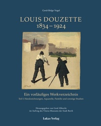 Abbildung von: Ein vorläufiges Werkverzeichnis / Louis Douzette 1834?-?1924 - Lukas Verlag für Kunst- und Geistesgeschichte