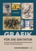 Cover: Grafik f&uuml;r die Diktatur - VDG Weimar - Verlag und Datenbank f&uuml;r Geisteswissenschaften