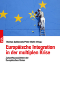 Cover: Europ&auml;ische Integration in der multiplen Krise - VSA