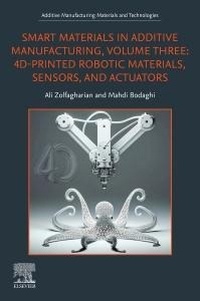 Bild vergrößern Bild: Smart Materials in Additive Manufacturing, Volume 3 - Elsevier