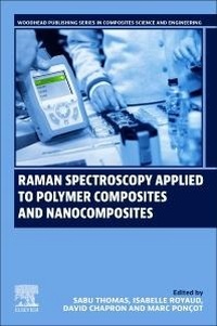 Abbildung von: Raman Spectroscopy Applied to Polymer Composites and Nanocomposites - Woodhead Publishing