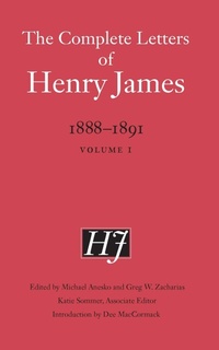 Enlarge image Cover: The Complete Letters of Henry James, 1888-1891 - University of Nebraska Press