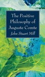 Cover: The Positive Philosophy of Auguste Comte - Wipf & Stock Publishers