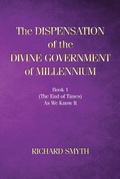 Cover: The Dispensation of The Devine Government Of Millenium - Christian Faith Publishing, Inc.