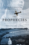 Cover: The Prophecies: A Story of Obsession, Love and Betrayal - Philip Carr-Gomm