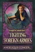 Cover: Fighting Foreign Armies (Struggle for Limhah, #2) - Southwest of Zion Publishing