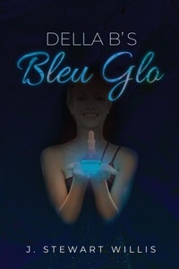 Abbildung von: Della B's Bleu Glo - Authors' Tranquility Press