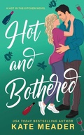 Cover: Hot and Bothered - Kate Meader LLC