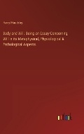 Cover: Body and Will. Being an Essay Concerning Will in its Metaphysical, Physiological & Pathological Aspects - Outlook Verlag
