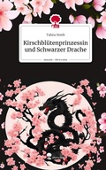 Cover: Kirschbl&uuml;tenprinzessin und Schwarzer Drache. Life is a Story - story.one - story.one publishing