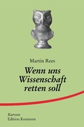 Cover: Wenn uns Wissenschaft retten soll - Edition Konturen
