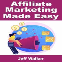 Abbildung von: Affiliate Marketing Made Easy - Jeff Walker