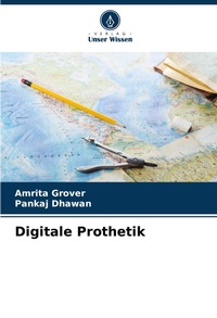 Abbildung von: Digitale Prothetik - Verlag Unser Wissen