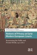 Cover: Notions of Privacy at Early Modern European Courts - Amsterdam University Press