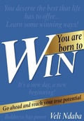 Cover: You Are Born to Win - Veli Ndaba - 'The NeuroEngineer'