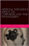 Bild: Artificial Intelligence Impact on Corporate Law and Management - &Ccedil;aglayan  Saba Ugurerkan