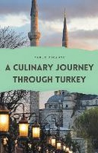 Abbildung von: A Culinary Journey through Turkey - Richards Education