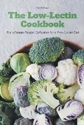 Cover: The Low-Lectin Cookbook The Ultimate Recipe Collection For a Free-Lectin Diet - Vincenzo Nappi