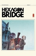 Cover: HEXAGON BRIDGE #3 - Image Comics Inc