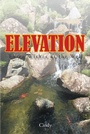 Cover: Elevation - Christian Faith Publishing, Inc.