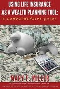 Cover: Using Life Insurance As A Wealth Planning Tool A Comprehensive Guide - Dynamite Kids LLC & Delta Life Insurance & Financial Services