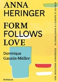 Cover: Form Follows Love (&Eacute;dition fran&ccedil;aise) - Birkh&auml;user