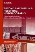 Bild: Beyond the Timeline: Resetting Historiography - De Gruyter Oldenbourg
