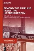 Cover: Beyond the Timeline: Resetting Historiography - De Gruyter Oldenbourg